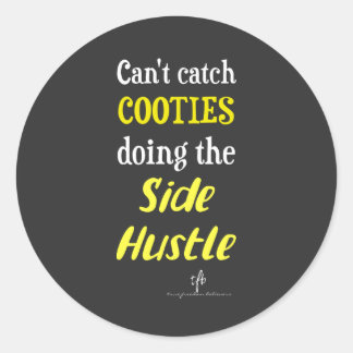 Side Hustle Cooties Neon Yellow Text Classic Round Sticker