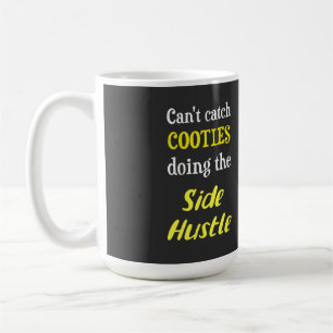Side Hustle Cooties Neon Yellow Text Coffee Mug