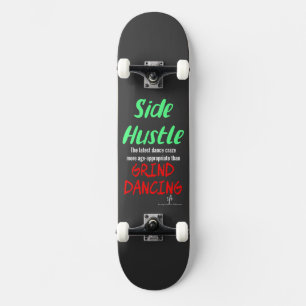 Side Hustle vs. Grind Dancing Neon Green Text Skateboard
