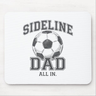 Sideline Dad Family Matching Soccer Dad Sport Love Mouse Pad