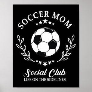 Sideline Social Club Soccer Mum Game Day Outfit Fo Poster