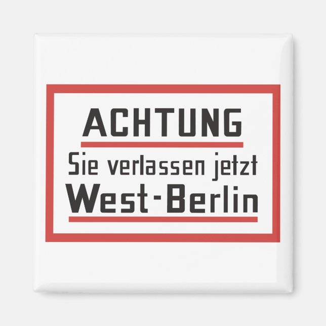 Sie verlassen jetzt West-Berlin, Germany Sign Magnet (Front)