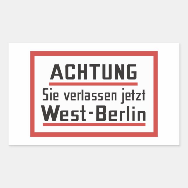 Sie verlassen jetzt West-Berlin, Germany Sign Rectangular Sticker (Front)