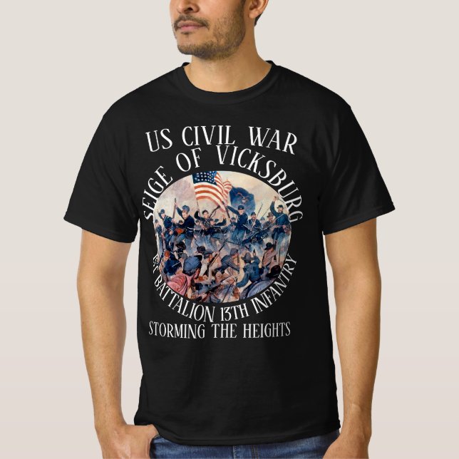 SIEGE OF VICKSBURG US CIVIL WAR 1ST BATTALION 13TH T-Shirt (Front)
