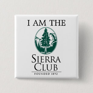 Sierra Club, I AM THE 15 Cm Square Badge