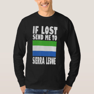 Sierra Leone Flag Design  If lost send me to Sierr T-Shirt