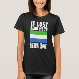 Sierra Leone Flag Design  If lost send me to Sierr T-Shirt