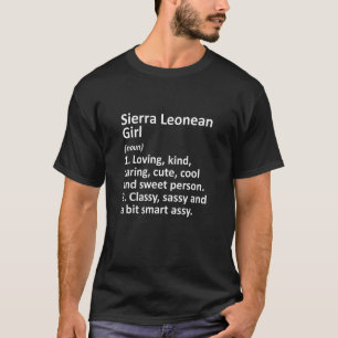 SIERRA LEONEAN GIRL SIERRA LEONE Gift Funny Countr T-Shirt
