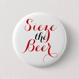 Sieze the Beer Round 6 Cm Round Badge