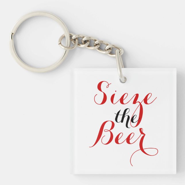Sieze the Beer Round Key Ring (Front)