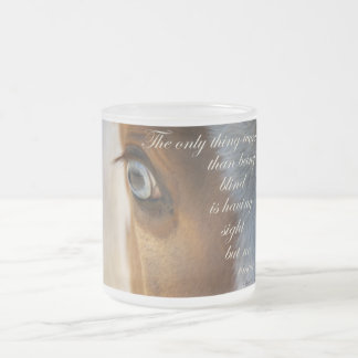 Sight but no vision  frosted glass coffee mug
