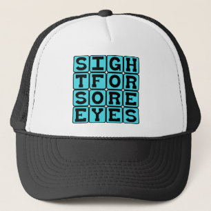 Sight For Sore Eyes, Relieving Presence Trucker Hat