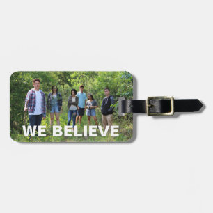 Sight Series   "We Believe"   Luggage Tag