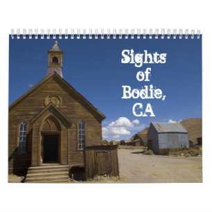 Sights of Bodie, CA 2014 Calendar