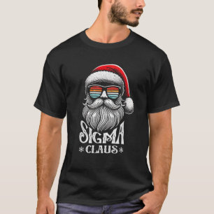 Sigma Claus Funny Christmas Santa Claus Sarcastic  T-Shirt