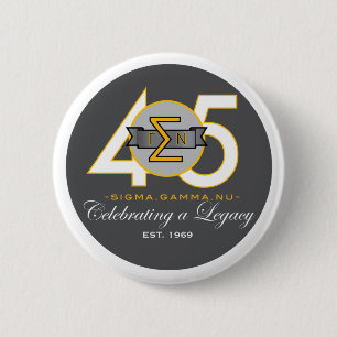 Sigma Gamma Nu 45th Anniversary Official Button. 6 Cm Round Badge