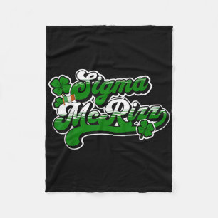Sigma Mcrizz Funny St Patricks Day Irish Quote Gen Fleece Blanket