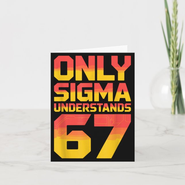 Sigma Understands 67 Alpha Slang Gen 67th Number 6 Card (Front)