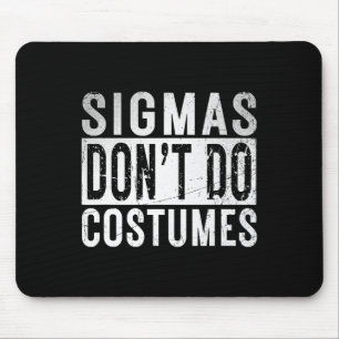 Sigmas Dont Do Costumes Gen Alpha Slang Halloween  Mouse Pad