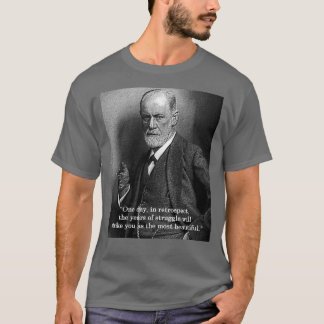 Sigmund Freud "One Day.." quote t-shirt -any