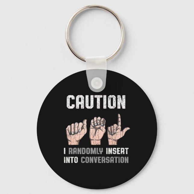 Sign Language Apparel Deaf Awareness ASL Fun Gift  Key Ring (Front)