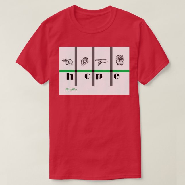 Sign Language Art Hope 1 T-Shirt (Design Front)