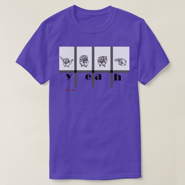 Sign Language Art Yeah 1 T-Shirt (Design Front)
