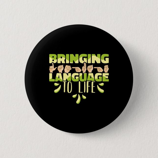 Sign Language Asl Bringing Language To Life  6 Cm Round Badge (Front)