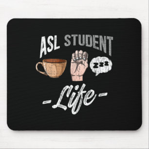 Sign Language Attire Deaf Awareness ASL Student Fu Mouse Pad
