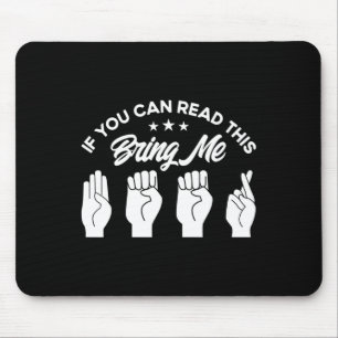 Sign Language Bring Me Beer Deaf Mouse Pad