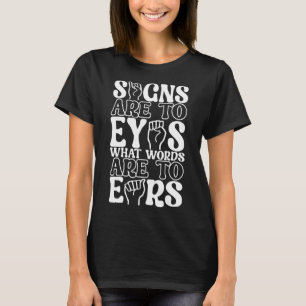 Sign Language Deaf Awareness 12  T-Shirt