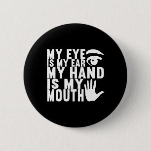 Sign Language Deaf Awareness 18  6 Cm Round Badge