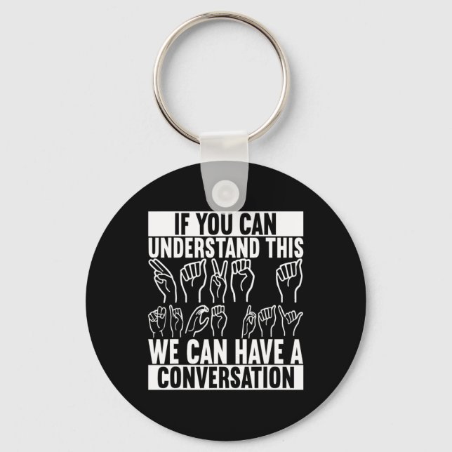 Sign Language Deaf Awareness 2  Key Ring (Front)