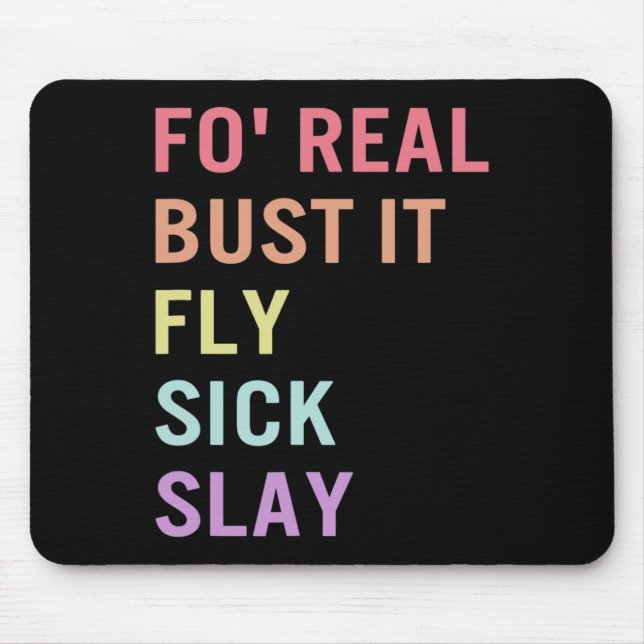 Sign Language Fo Real Bust It ASL Slang Tee Deaf A Mouse Pad (Front)