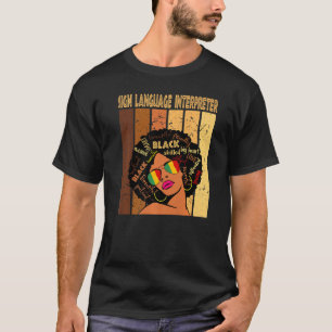 Sign Language Interpreter Afro African Black Histo T-Shirt