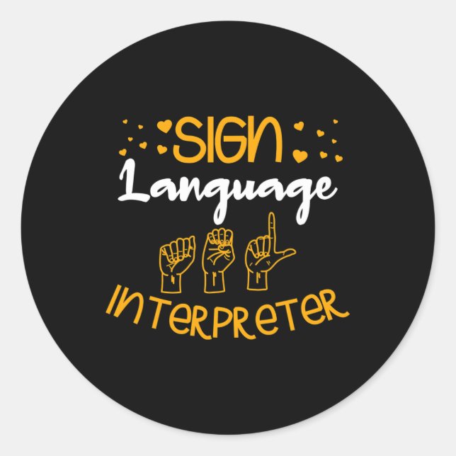 Sign Language Interpreter Deaf Sign Language Aware Classic Round Sticker (Front)