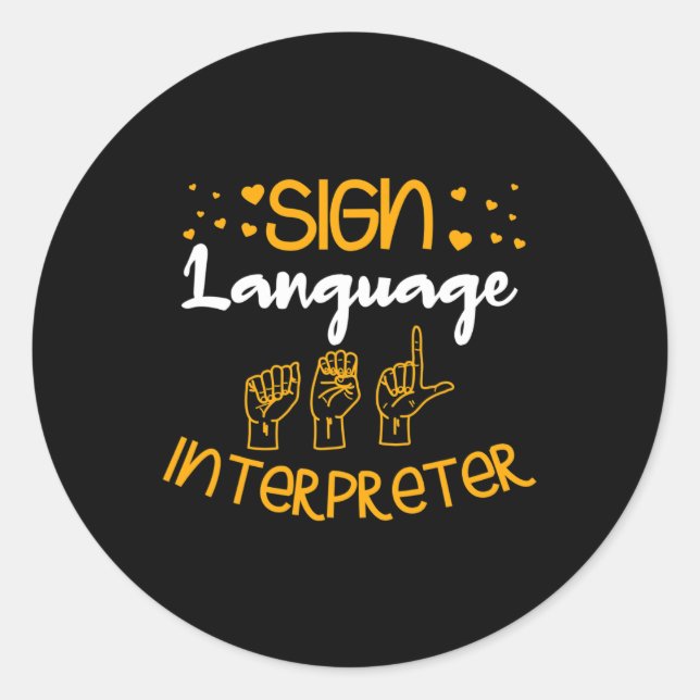 Sign Language Interpreter Deaf Sign Language Aware Classic Round Sticker (Front)