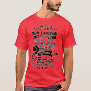 Sign Language Interpreter Gift Present For Men Wom T-Shirt