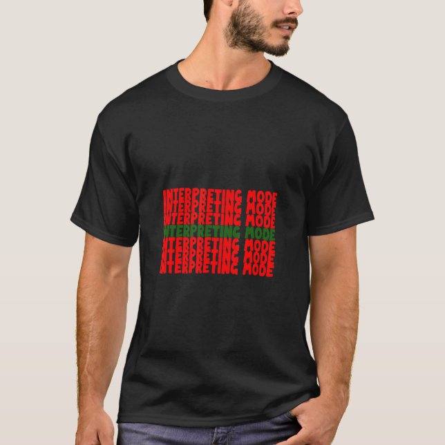 Sign Language Interpreter Mode ASL Teacher Deaf Pr T-Shirt (Front)