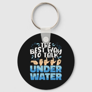 Sign Language The Best Way To Talk Underwater Asl Key Ring