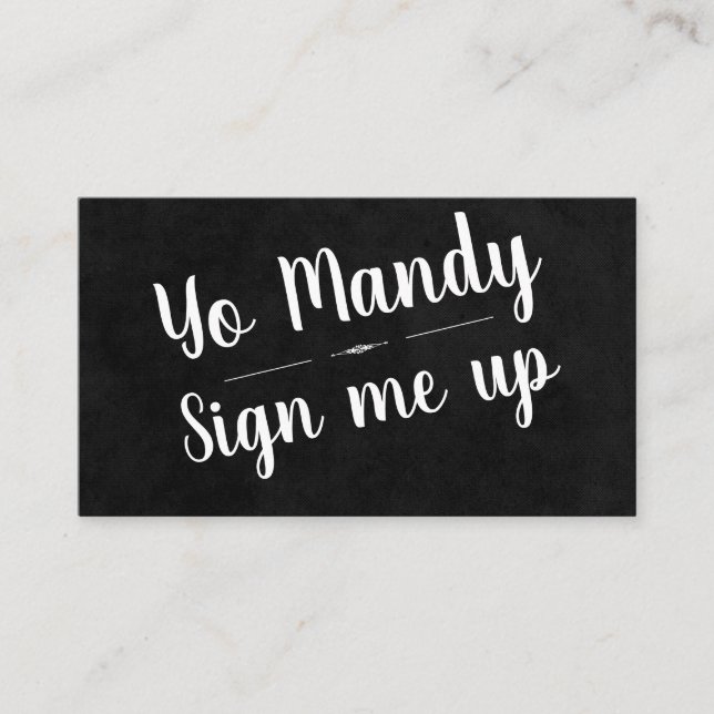 Sign Me Up Business Card (Front)