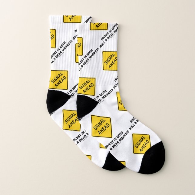 Signal Ahead Invest In Both Bull & Bear Markets Socks (Pair)