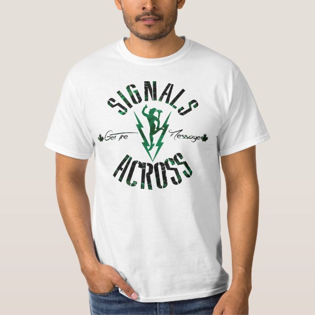 Signals Get The Message Across - Canadian Army T-Shirt (Front)