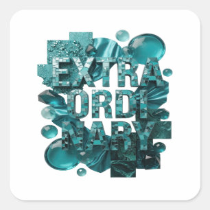 Signature Teal EXTRAORDINARY Decal Art Square Sticker