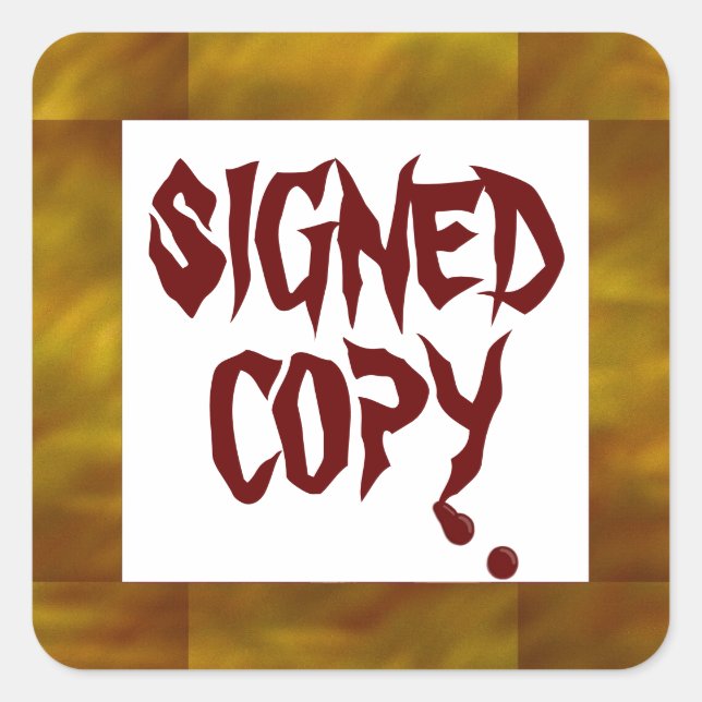 Signed Copy - Square Stickers (#1) (Front)
