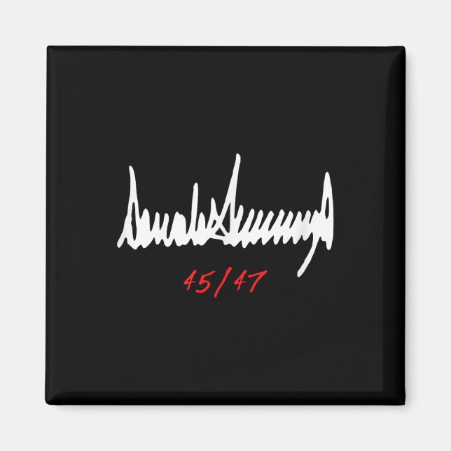 Signed Donald Trump 45_47  Magnet (Front)