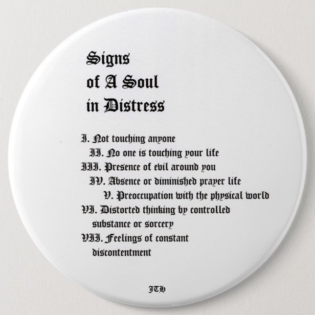 Signs of A Soul In Distress 6 Cm Round Badge (Front)