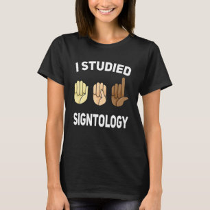 Signtology Hand Sign Language ASL Hand gesture dea T-Shirt