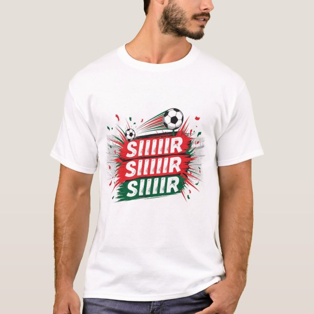 Siiiiir Siiiiir – Moroccan Fan Chant & Flag Pride  T-Shirt (Front)