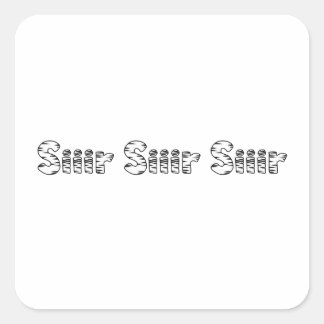 Siir Siiir Siir Square Sticker
